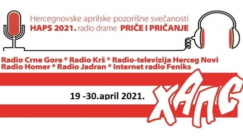 REVIJALNI, REGIONALNI FESTIVAL RADIO DRAME: HAPS od 19. do 30. aprila u Herceg Novom