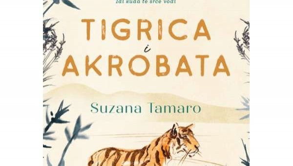 ТИГРИЦА И АКРОБАТА: У новом роману Сузана Тамаро испричала причу о љубави и слободи