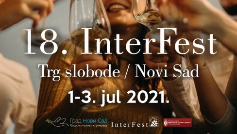 FESTIVAL VINA „INTERFEST“: Od 1.-og do 3.-eg jula na trgu slobode U Novom Sadu
