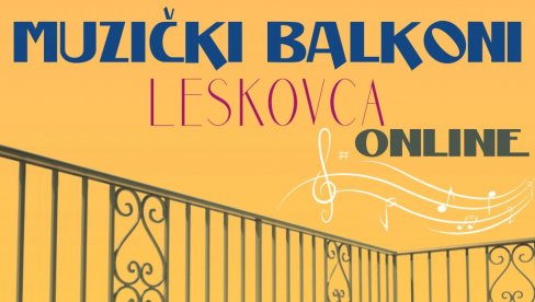 BALKONI POVEZUJU ZALJUBLJENIKE U MUZIKU: U Leskovcu brojni koncerti na različitim lokacijama