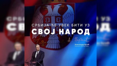 SNAŽNA PORUKA PREDSEDNIKA VUČIĆA: Srbija će uvek biti uz svoj narod