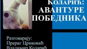 AVANTURE POBEDNIKA: Razgovor o novom romanu Vladimira Kolarića u SKD