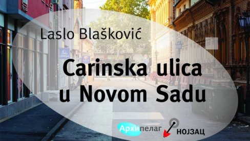 ROMAN CARINSKA ULICA U NOVOM SADU: Novi naslov Lasla Blaškovića pred čitaocima
