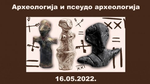 ARHEOLOGIJA I PSEUDOARHEOLOGIJA: Predavanje dr Monike Milosavljević večeras u Zavičajnom muzeju u Paraćinu