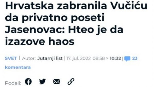 НОВА С СТАЛА НА СТРАНУ ХРВАТА: Вучићево полагање цвећа јасеновачким жртвама за њих је изазивање хаоса