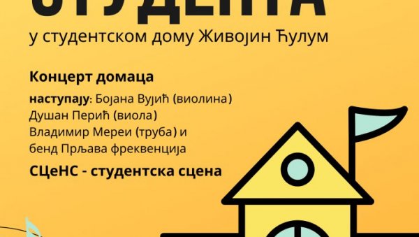 ПОВОДОМ ДАНА СТУДЕНАТА: Концерт у  Студентском дому Живојин Ћулум у Новом Саду
