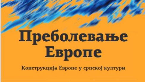 EVROPA U SRPSKOJ KULTURI: Nova knjiga profesora Zorana Milutinovića u izdanju Geopoetike