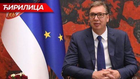 PREDSEDNIK VEČERAS GOST ĆIRILICE Vučić o aktuelnim temama u našoj zemlji (FOTO)