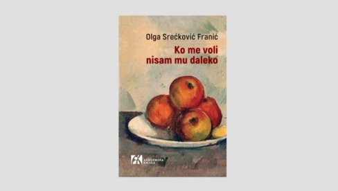 KO ME VOLI NISAM MU DALEKO: Promocija knjige Olge Srećković Franić