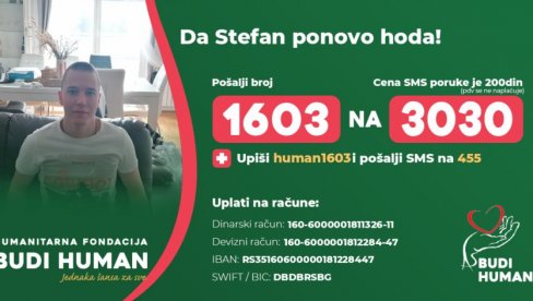 DA STEFAN PONOVO HODA: Pošalji 1603 na 3030 ili uplati pomoć na ove račune