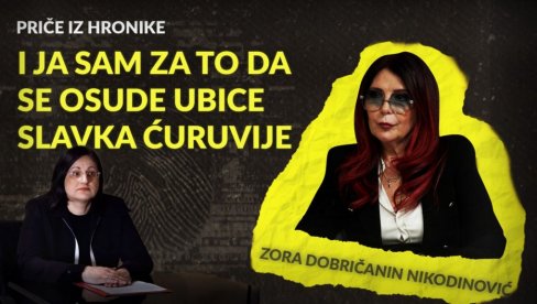 I JA SAM ZA TO DA SE OSUDE UBICE SLAVKA ĆURUVIJE: Zora Dobričanin Nikodinović o presudi za ubistvo novinara
