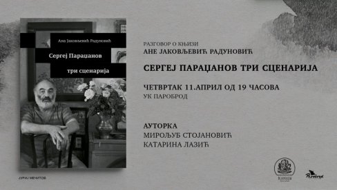 MONOGRAFIJA O SERGEJU PARADŽANOVU: O knjizi Ane Jakovljević Radunović u UK Parobrod