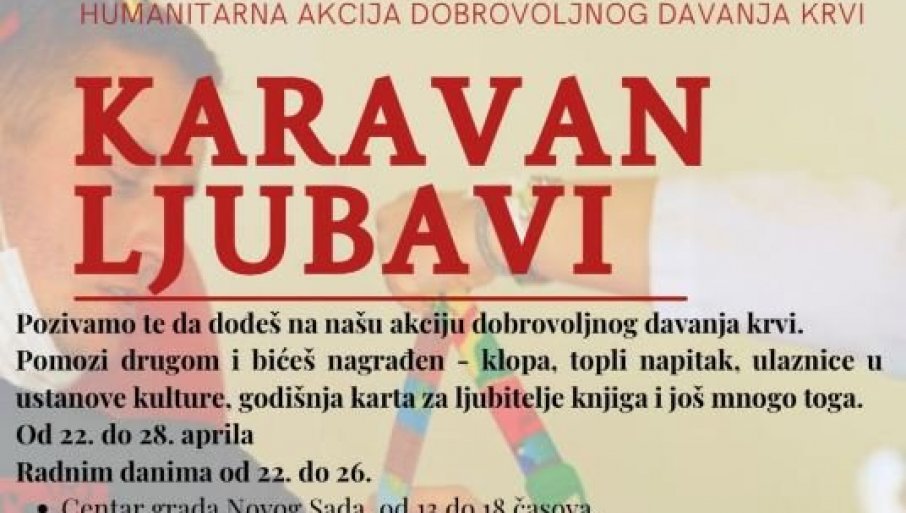 ''KARAVAN LjUBAVI'': Akcija dobrovoljnog davanja krvi u Novom Sadu