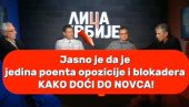 ИДЕОЛОЗИ БЛОКАДЕРА ДАЈУ ПРЕДЛОГ ЗА ПОДЕЛУ НОВЦА! Очајни кукају: Нико озбиљан не очекује да ћемо победити у Косјерићу и Зајечару