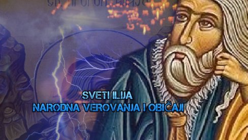 ШТО СЕ НЕ ВАЉА КРСТИТИ: Шта значи када на Светог Илију пуцају громови