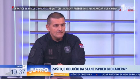 DOBIO SAM NAREĐENJE DA IH SPREČIM Komandant Repac o divljanju blokadera: Imali su štangle, motke, letve i štitove