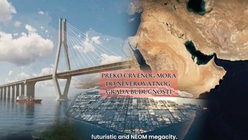 ЏИН ОД 32КМ И 4 МИЛИЈАРДЕ$: Ниче Мојсијев мост, али и мегаград будућности Неом - вредан 500 милиона $  (ВИДЕО)