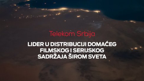 SERIJE TELEKOMA SRBIJA PRODATE ŠIROM SVETA: SRPSKE SERIJE I FILMOVI NA NAJGLEDANIJIM MEĐUNARODNIM PLATFORMAMA