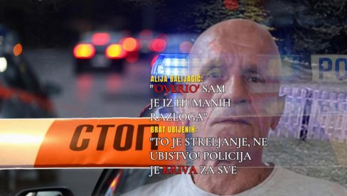 ОВЕРИО САМ ЖЕНУ ИЗ ХУМАНИХ РАЗЛОГА Срамна одбрана Алије Балијагића, а брат криви полицију: То је стрељање, не убиство