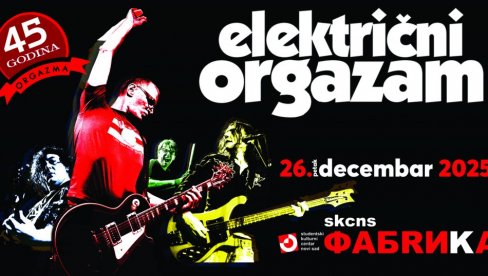 „45 ГОДИНА ОРГАЗМА“ У „ФАБРИЦИ“: Култни рок бенд завршава рођенданску турнеју у Новом Саду