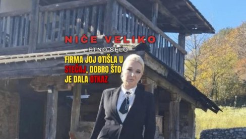 FOLKERKA GRADI VELIKO ETNO SELO: Firma joj otišla u stečaj, dala otkaz, a život joj se promenio