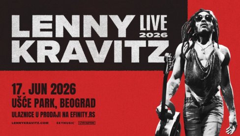 LENNY KRAVITZ следеће године у БЕОГРАДУ–Концерт заказан за 17. ЈУН НА УШЋУ, УЛАЗНИЦЕ доступне ОД ДАНАС!