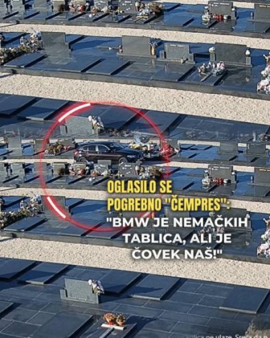 ДНО ДНА Возио BMW по гробљу - да паркира што ближе! Погребно Чемпрес саопштило: Неко је наш, није Немац (ВИДЕО)