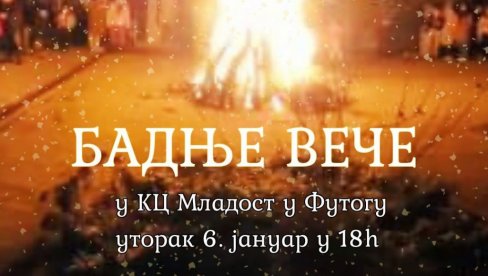 BADNJE VEČE U FUTOGU : Tradicionalno okupljanje ispred Kulturnog centra  „Mladost”