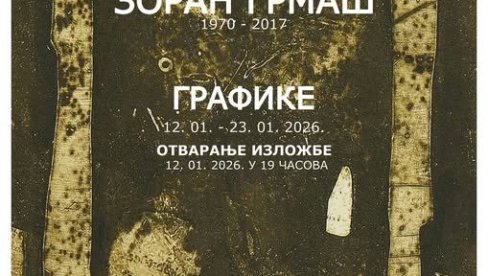 ZORAN GRMAŠ - GRAFIKE Izložba u Galeriji Akademije umetnosti, 12. januara