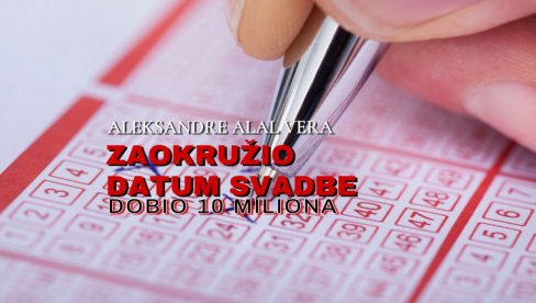 МИНИСТАРСТВО ФИНАНСИЈА ПОТВРДИЛО: Освојио 10 МИЛИОНА на лутрији - уписао ДАТУМ ВЕНЧАЊА