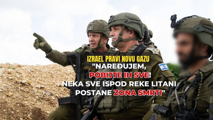 Нека то подручје постане зона смрти: Наређујем - побијте их све! Застрашујућа наредба начелника војске Израела и сценарио нове Газе