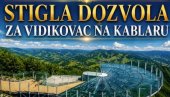 ЛЕПА ВЕСТ! Видиковац на Каблару добио употребну дозволу