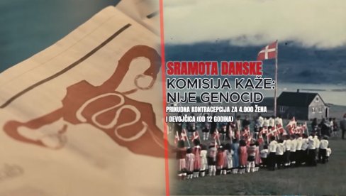 ZLOČIN, NE I GENOCID: Prinudna kontracepcija u Danskoj za 4.000 žena i devojčica - bez znanja i pristanka
