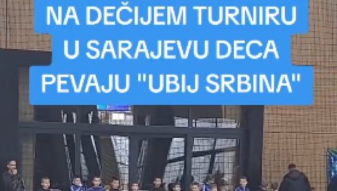 ЈЕЗИВА СЦЕНА У САРАЈЕВУ: Деца на турниру скандирају „Убиј Србина“ – од малих ногу их уче да мрзе и убијају Србе?! (ВИДЕО)