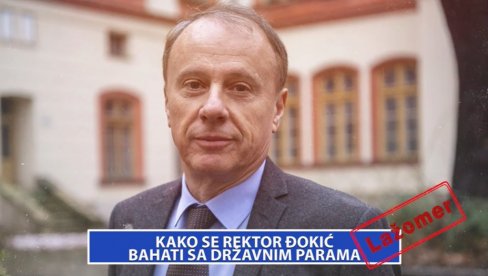 LAŽOMER:  KAKO SE REKTOR ĐOKIĆ BAHATI SA DRŽAVNIM PARAMA (VIDEO)