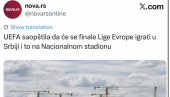 УПРКОС БЛОКАДЕРИМА И СВИМА КОЈИ СУ ЖЕЛЕ ДА ЗАСУТАВЕ РАДОВЕ: Још једна победа визије Вучића, финале Лиге Европе 2029. играће се у Београду