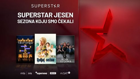 NOVA JESENJA PROGRAMSKA ŠEMA SUPERSTAR TV-A: Premijere i povratak velikog hita