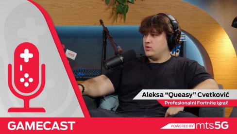 MOMAK IZ SRBIJE KOJI JE POKORIO FORTNITE GOST U PODKASTU GAMECAST: Queasy ekskluzivno o putu do vrha