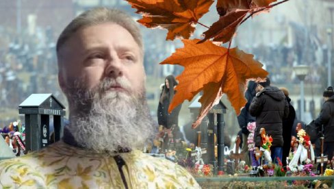 Ne pravite na groblju cirkus: Otac Predrag upozorio na greške koje vernici prave na Zadušnice