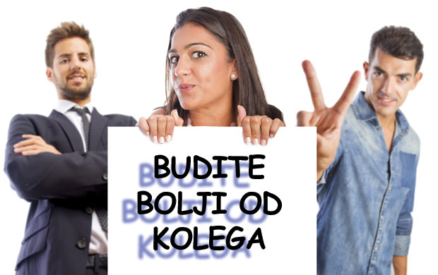 Будите бољи од колега