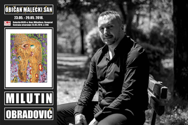 Изложба слика Обичан малецки сан Милутина Обрадовића у галерији УЛУС

