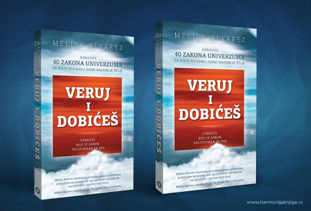 „НОВОСТИ“ И „ХАРМОНИЈА КЊИГЕ“ ВАМ ПОКЛАЊАЈУ: Веруј и добићеш - Мелисе Алварез; Добитници су: