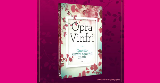 „Новости и „Хармонија књиге вам поклањају: Оно што сасвим сигурно знам - Опре Винфри; Добитници су:
