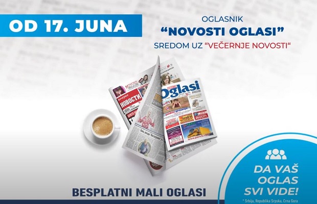 ОД 17. ЈУНА ДВЕ НОВИНЕ ПО ЦЕНИ ЈЕДНЕ: Средом уз „Вечерње новости“ читаоци добијају и огласник НОВОСТИ ОГЛАСИ